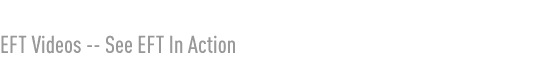 EFT Videos