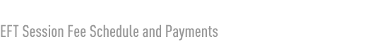 EFT Counseling Session Fees and Payments